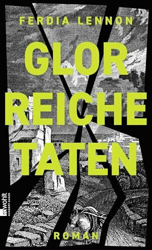 Glorreiche Taten: Roman | Der Sunday Times-Bestseller: „Ich liebe dieses Buch.“ Douglas Stuart