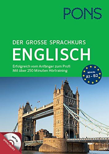 PONS Der große Sprachkurs Englisch: Erfolgreich vom Anfänger zum Profi! Großes Lernbuch mit 352 Seiten plus Audio CD mit über 250 min. Hörtraining.: ... mit über 250 Minuten Hörtraining auf MP3-CD