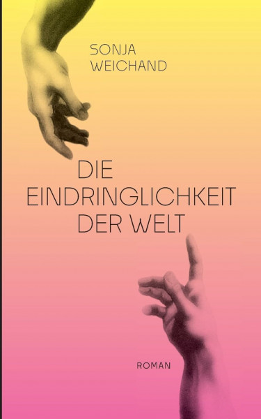 Die Eindringlichkeit der Welt