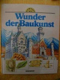 Gewußt wie. Wunder der Baukunst