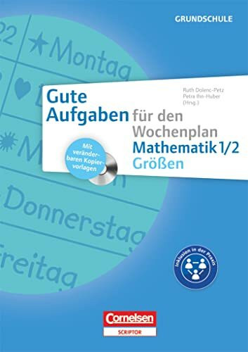 Gute Aufgaben für den Wochenplan - Mathematik: Größen 1/2 - Kopiervorlagen mit CD-ROM