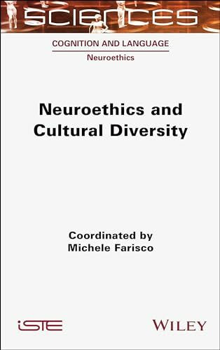 Neuroethics and Cultural Diversity (Condition and Language: Neuroethics)