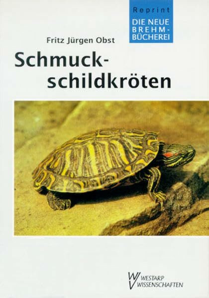 SCHMUCKSCHILDKRÖTEN: Die Gattung Chrysemys (Die Neue Brehm-Bücherei: Zoologische, botanische und paläontologische Monografien)