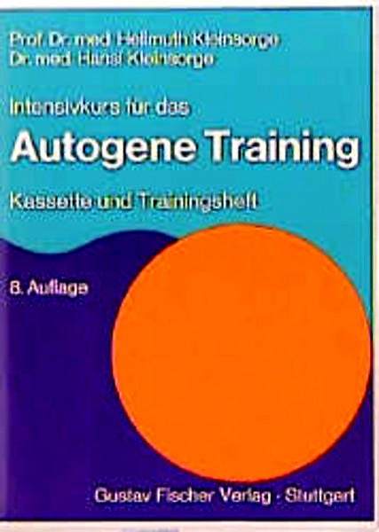 Intensivkurs für das Autogene Training, Trainingsheft m. Cassette