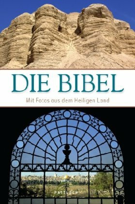 Die Bibel: Mit Bildern aus dem Heiligen Land