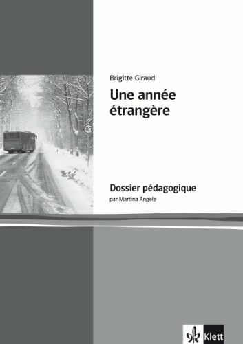 Une année étrangère - Dossier pédagogique - Martina Angele