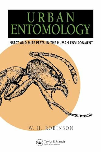Urban Entomology: Insect and mite pests in the human environment