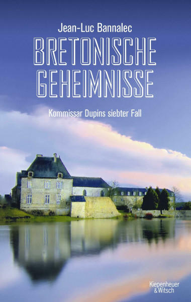 Bretonische Geheimnisse: Kommissar Dupins siebter Fall (Kommissar Dupin ermittelt, Band 7)