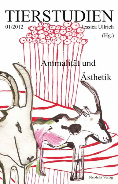 Animalität und Ästhetik: Tierstudien 01/2012