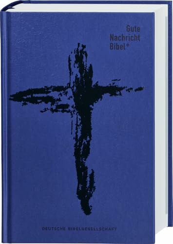 Gute Nachricht Bibel. Edition Kreuz: Mit den Spätschriften des AT