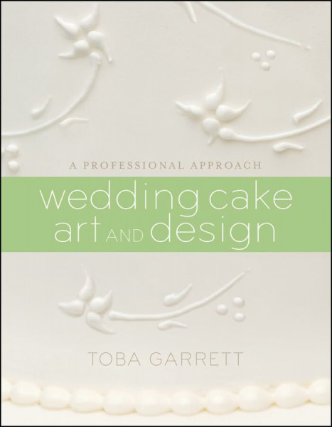 Wedding Cake Art and Design: A Professional Approach