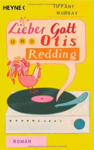 Lieber Gott und Otis Redding: Roman