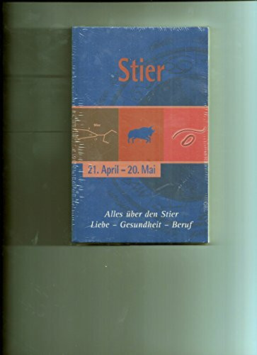 Stier. 21. April - 20. Mai. Alles über den Stier - Liebe - Gesundheit - Beruf