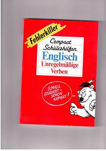 Englisch - Unregelmässige Verben (Compact Schülerhilfen - Fehlerkiller)