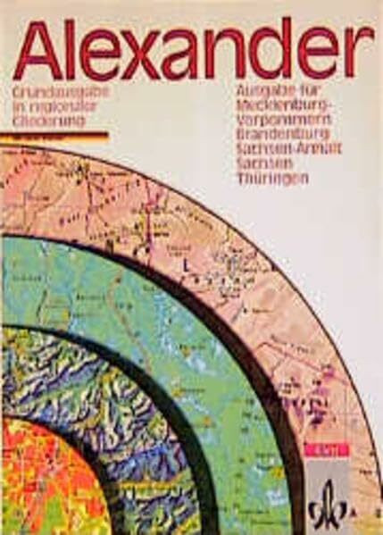 Alexander Weltatlas, Grundausgabe in regionaler Gliederung für Mecklenburg-Vorpommern, Brandenburg, Sachsen-Anhalt, Sachsen, Thüringen