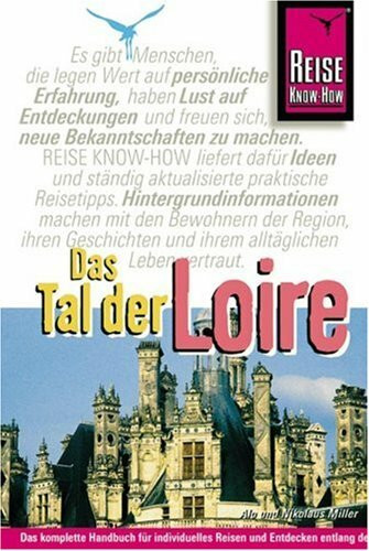 Das Tal der Loire: Individuelles Reisen und Entdecken entlang der Loire von Sancerre bis zum Atlantik