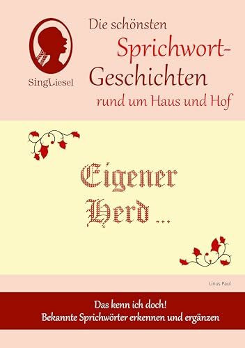 Heitere Sprichwort-Geschichten für Senioren mit Demenz. Eigener Herd ist … und viele weitere Geschichten für Senioren rund um bekannte Sprichwörter. Beliebt und bewährt bei Demenz