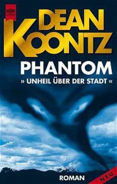 Phantom: Unheil über der Stadt. Roman (Heyne Allgemeine Reihe (01))