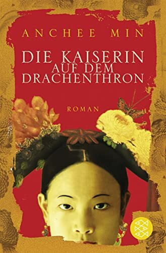 Die Kaiserin auf dem Drachenthron: Roman
