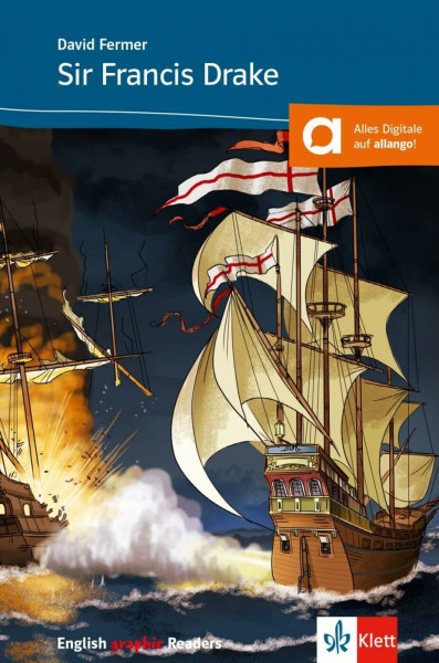 Sir Francis Drake: Englische Lektüre für das 2., 3. Lernjahr. Mit Annotationen (English graphic Readers)