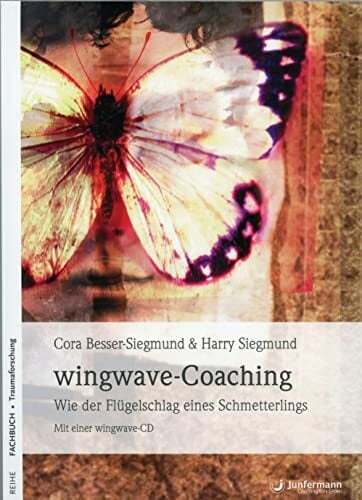 wingwave-Coaching: Wie der Flügelschlag eines Schmetterlings Mit einer wingwave-CD wingwave-Coaching: Wie der Flügelschlag eines Schmetterlings Mit einer wingwave-CD