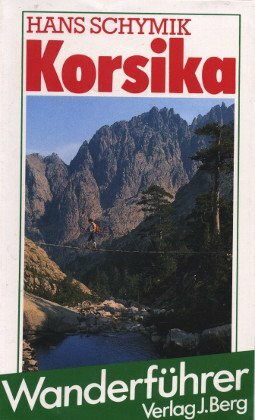 Korsika. Ein BERG-Tourenführer