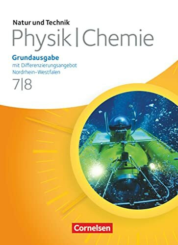 Natur und Technik - Physik/Chemie: Grundausgabe mit Differenzierungsangebot - Nordrhein-Westfalen - 7./8. Schuljahr: Schulbuch