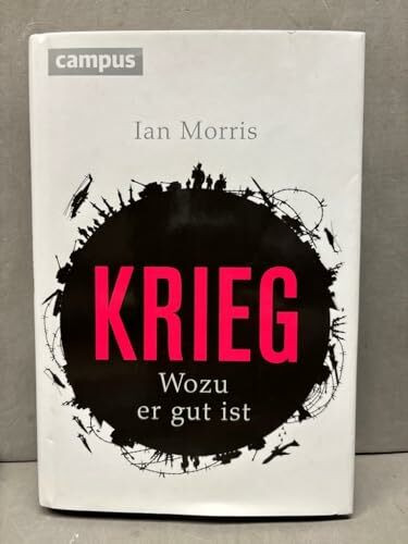 Krieg: Wozu er gut ist