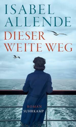 Dieser weite Weg: Roman | Von der Autorin des Weltbestsellers »Das Geisterhaus« (suhrkamp taschenbuch)