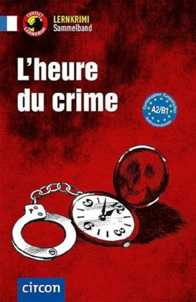 L’heure du crime: Französisch A2-B1 (Compact Lernkrimi Sammelband)