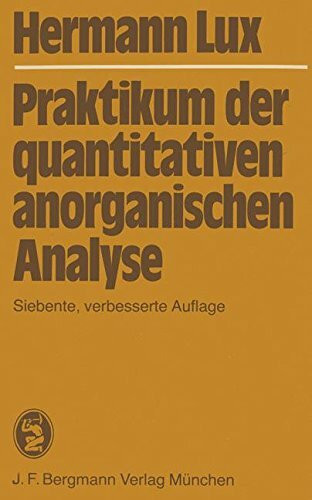 Praktikum der quantitativen anorganischen Analyse.