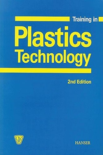 Training in Plastics Technology 2e: A Text and Workbook