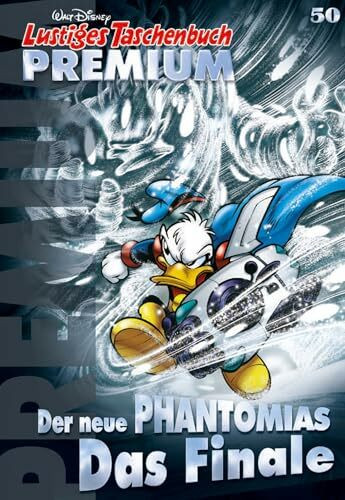 Lustiges Taschenbuch Premium 50: Der neue Phantomias - Das Finale