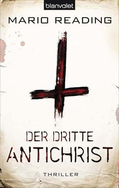 Der dritte Antichrist: Thriller: Thriller. Deutsche Erstausgabe