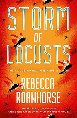 Storm of Locusts (The Sixth World, Band 2)