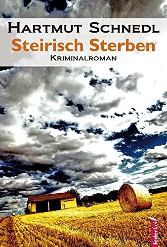 Steirisch Sterben: Kriminalroman