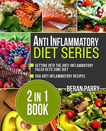 Anti Inflammation: Anti - Inflammatory Diet Series. 2 in 1 Book: Beat Swelling, Lose Weight, Get Energized, Cure Pain,Optimal Nutrition for the Reduction of Inflammation