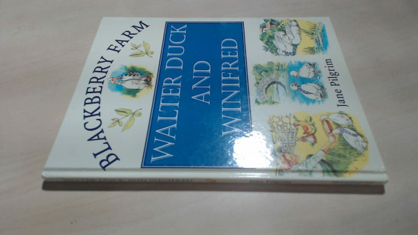 Walter Duck and Winifred (Blackberry Farm S.)