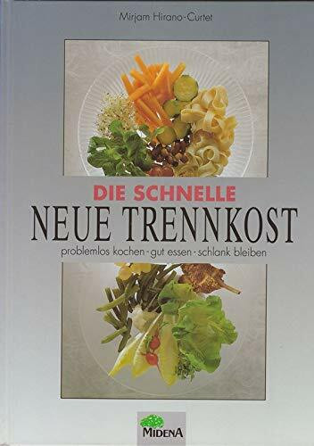 Die schnelle neue Trennkost