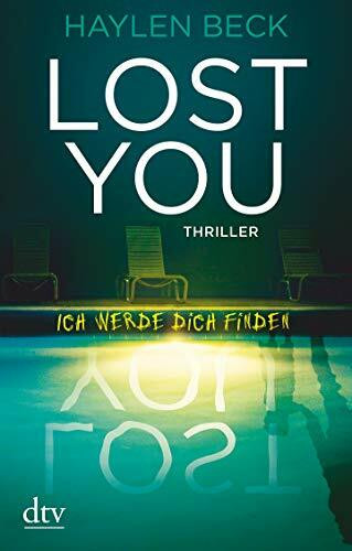 dtv Verlagsgesellschaft mbH & Co. Kg Lost You ? Ich Werde Dich Finden, Thriller
