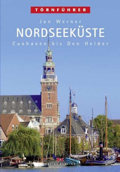 Törnführer Nordseeküste 1. Cuxhaven bis Den Helder