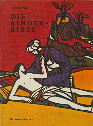 Die Kinderbibel : die Worte der Heilgen Schrift für die Kinder erzählt.