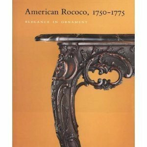 American Rococo 1750-1775: Elegance i