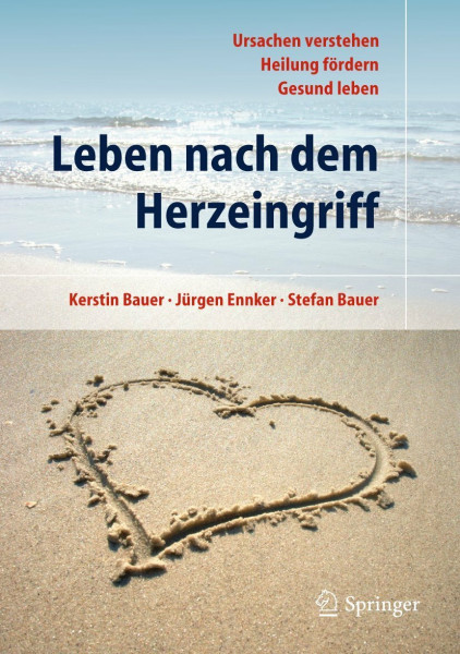Leben nach dem Herzeingriff: Ursachen verstehen. Heilung fördern. Gesund leben (Operationen am Herzen, Band 0)