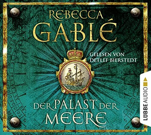 Der Palast der Meere: Historischer Roman (Waringham Saga, Band 5)