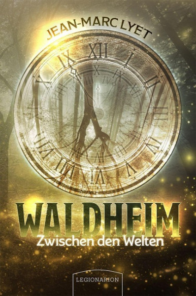 Waldheim - Zwischen den Welten