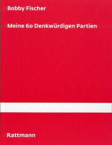 Meine 60 denkwürdigen Partien Meine 60 denkwürdigen Partien