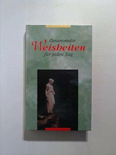 Gesammelte Weisheiten für jeden Tag.