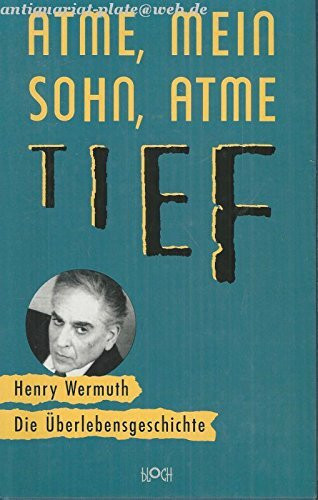 Atme, mein Sohn, Atme tief