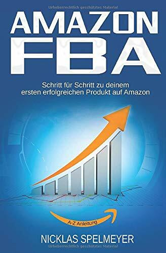 Amazon FBA: Schritt für Schritt zu deinem ersten erfolgreichen Produkt auf Amazon